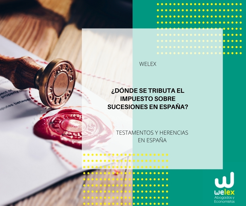 BLOG ¿Donde se tributa el Impuesto sobre Sucesiones en Espana 1
