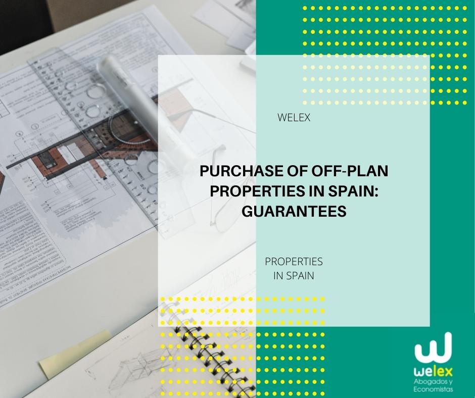 Purchase of off-plan properties in Spain: Guarantees